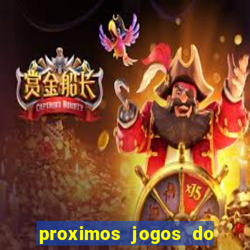 proximos jogos do corinthians brasileiro